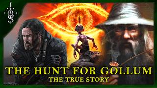 The True Story of THE HUNT FOR GOLLUM  Lord of the Rings Lore [upl. by Sulihpoeht]