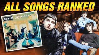 Oasis quotDefinitely Maybequot ALL SONGS RANKED [upl. by Jovi957]