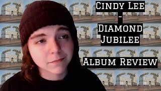 Cindy Lee  Diamond Jubilee Album Review [upl. by Akerboom]