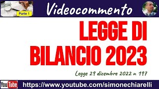 Legge di bilancio 2023  videocommento a cura di Simone Chiarelli  parte 1 212023 [upl. by Sid931]