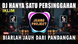 DJ HANYA SATU PERSINGGAHAN IKLIM  REMIX FULL BASS VIRAL [upl. by Ardnauq598]