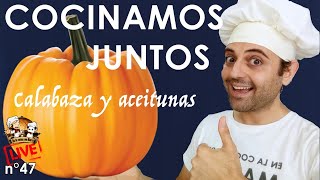 Cocinamos juntos directa cocinaconmarco n 47  calabaza y aceitunas [upl. by Einnaj940]