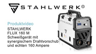 STAHLWERK FLUX 160 M Fülldraht Schweißgerät mit synergischem Drahtvorschub [upl. by Glenden856]