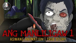 MANLILIGAW Part 1  Aswang Animation  True Story [upl. by Betthezul]