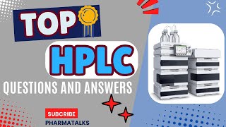 🎥 50 Basic HPLC Interview Questions  PharmaTalks 🎥 [upl. by Eiznek374]