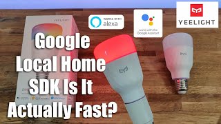 YEELIGHT Smart LED BULB 1S Unboxing and Setup  Google Local Home SDK Is It Actually Fast [upl. by Halden]