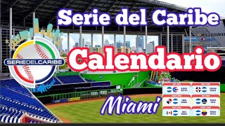 Calendario OFICIAL SERIE DEL CARIBE MIAMI 2024 Fecha y hora de los partidos ⚾ juegos en vivo Béisbol [upl. by Kirkpatrick]