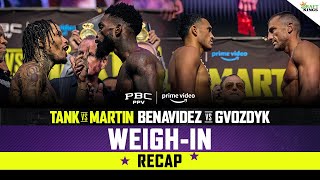 Tank vs Martin amp Benavidez vs Gvozdyk WEIGHIN RECAP [upl. by Schofield]