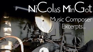 NiColas MinGot composer Excerpts [upl. by Noneek]