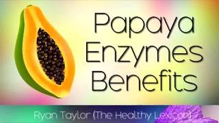 Papaya Enzymes Health Benefits [upl. by Lyndy]