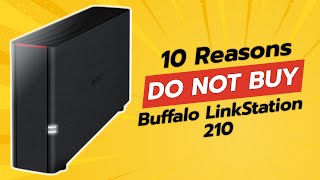 DONT BUY Buffalo LinkStation 210 BEFORE WATCHING THIS VIDEO 🚫 10 Reasons [upl. by Hsur]