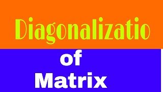 Diagonalization of matrix [upl. by Smiley]