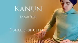 Echoes of Chaos  مشهد  kanun  Farah fersi  عزف قانون [upl. by Aseeral]