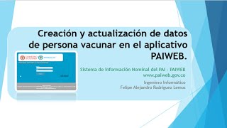 Creación y actualización de datos de persona vacunar en el aplicativo PAIWEB [upl. by Bilicki]