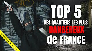 TOP 5  LES QUARTIERS LES PLUS DANGEREUX DE FRANCE [upl. by Aniraad]