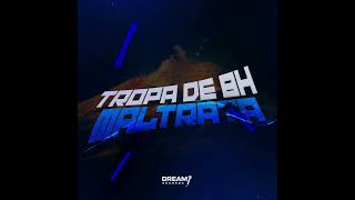 Tropa de BH Maltrata [upl. by Eissel]