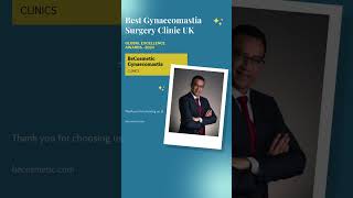 Best Gynaecomastia Surgery Clinic 2024 by the Global Excellence Awards shorts [upl. by Kutzer905]