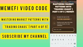 Mastering Market Patterns with Trading Chaos  Part 4 of 5  MemeFi New Video Code [upl. by Sairtemed540]