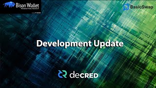 Decred Dev Update  Year of the Atomic Swap Exchange Bison Wallet  BasicSwap DEX inbound [upl. by Antonio]