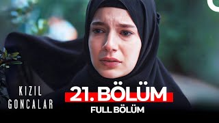 Kızıl Goncalar 21 Bölüm [upl. by Feliza]