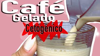 CAFÉ GELADO  DIETA CETOGÊNICA [upl. by Tarah704]