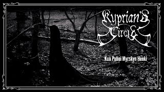 Kyprians Circle  Kun Puhui Myrskyn Henki [upl. by Gunilla]