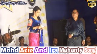 Md Aziz And Ira Mahanty Stage Show Hindi SongMd aziz hit hindi songs HDIra mohanty hindi songs [upl. by Cirenoj231]