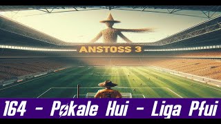 Pokale Hui  Liga Pfui 164  Anstoss 3 [upl. by Ticon767]