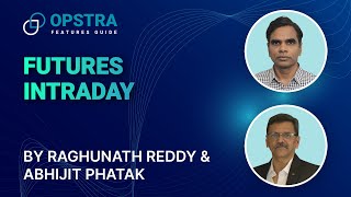 OPSTRA Features Guide  Futures Intraday  Definedge  Raghunath Reddy amp Abhijit Phatak [upl. by Mildred]