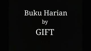 GIFT Band  Buku Harian [upl. by Zetnom872]