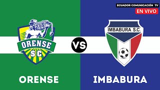 ORENSE VS IMBABURA  EN VIVO LIGA PRO 2024  FORMATO RADIO  FECHA 4 [upl. by Sterne]