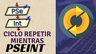 🔃 Pseint desde cero 2022  Ciclos  Repetir mientras en Pseint  1 ejercicio [upl. by Aidnama]