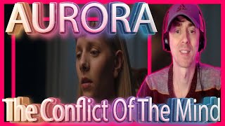 My First Time Hearing AURORA  The Conflict Of The Mind Reaction [upl. by Hawk]