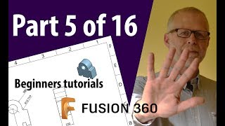 Fusion 360 Beginner Tutorials Part 5 of 16 [upl. by Wheeler]