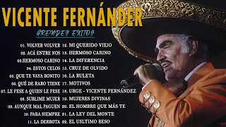 VICENTE FERNANDEZ MEJORES CANCIONES  VICENTE FERNANDEZ 20 GRANDES ÉXITOS MIX [upl. by Raymond177]