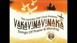 Lautoka CMF Choir  Vakavinavinaka [upl. by Daney496]