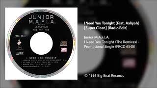 Junior MAFIA  I Need You Tonight feat Aaliyah Super Clean Radio Edit [upl. by Brause471]