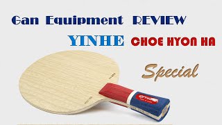 Testing YINHE CHOE HYON HA Special blade [upl. by Sixele]