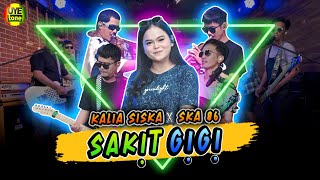 SAKIT GIGI  KALIA SISKA ft SKA 86  Thailand Style UYE tone Official Music Video [upl. by Latrina500]