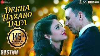 Dekha Hazaro Dafaa  Rustom  Akshay Kumar amp Ileana D cruz  Arijit Singh  Labh Janjua  G Guri [upl. by Lorrie]