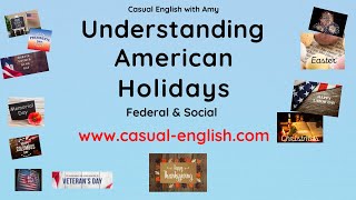 Understanding American Holidays in 5 minutes US Federal Holidays amp Social Holidays [upl. by Erastus]