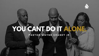 You Can’t Do It Alone  October 27 2024  Pastor Wayne Chaney Jr [upl. by Brigit]