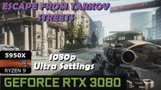 ESCAPE FROM TARKOV  RYZEN 9 5950x  RTX 3080 12GB  1080p ULTRA SETTINGS  MAX  FULL GAMEPLAY [upl. by Inaflahk]