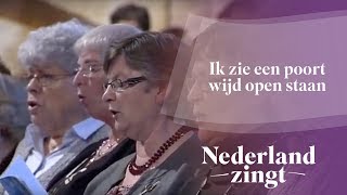 Nederland Zingt Ik zie een poort wijd open staan [upl. by Cosenza]