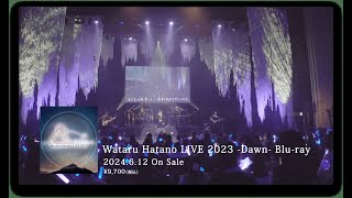 羽多野渉  2024年6月12日発売「Wataru Hatano LIVE 2023 Dawn Live Bluray」告知PV [upl. by Barina717]