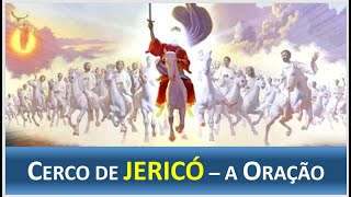 Cerco de Jericó  A Oração [upl. by Onez6]