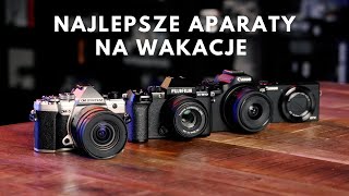 Top 5  Najlepsze aparaty na wakacje 2023 [upl. by Ddat]