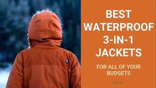 Best Waterproof 3 In 1 Jackets For All Of Your Budgets [upl. by Braca]