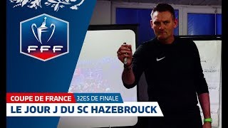 Coupe de France 32es de finale le Jour J du SC Hazebrouck R1 face à Caen I FFF 2018 [upl. by Eenhat282]