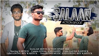 SAALAR MOVIE ACTION SPOOF  2024  LOVING BOY KARTICK  SMS MUZIC [upl. by Eskil]